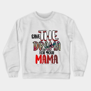 Drama Crewneck Sweatshirt